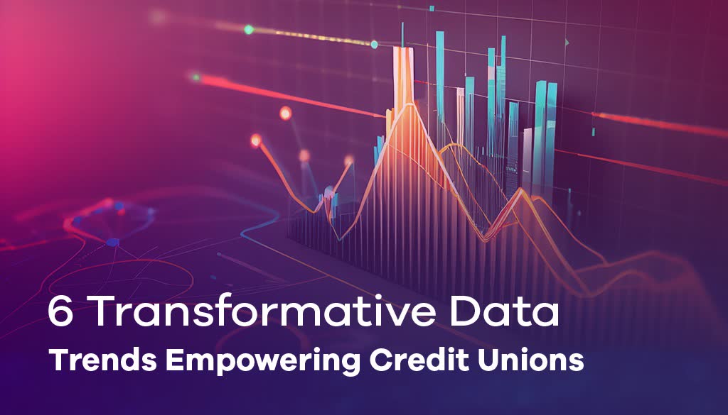Stay Ahead of the Game: 6 Data Trends Empowering Credit Unions Today! Stay Ahead of the Game: 6 Data Trends Empowering Credit Unions Today!