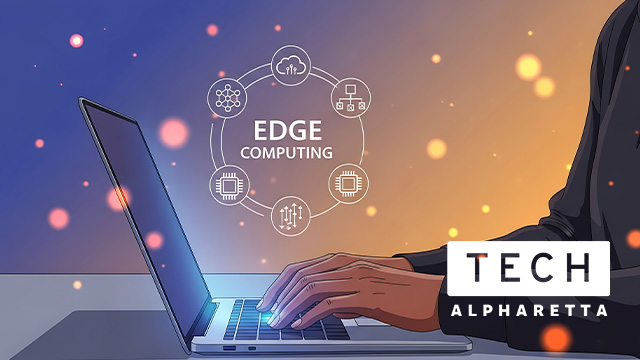 Edge computing Tech Alpharetta Edge computing Tech Alpharetta
